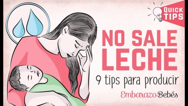 ¡Aumenta tu producción de leche con estos 9 Tips! #ByeByeProblemas 🤱🍼
